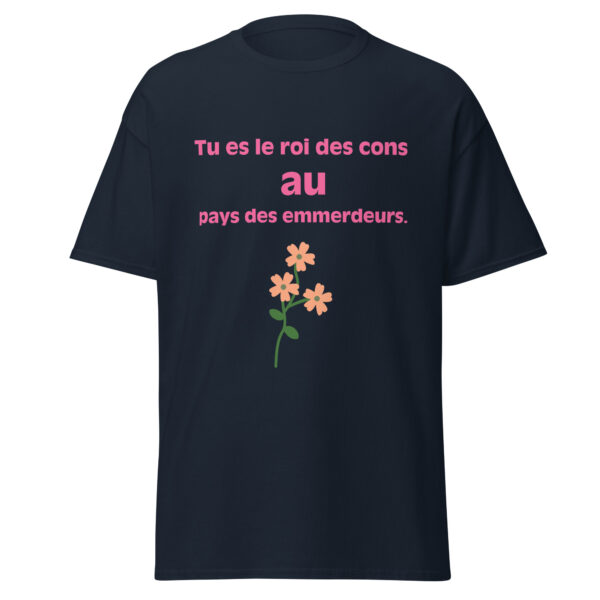 T-shirt "Tu es le roi des cons au pays des emmerdeurs." – Image 5