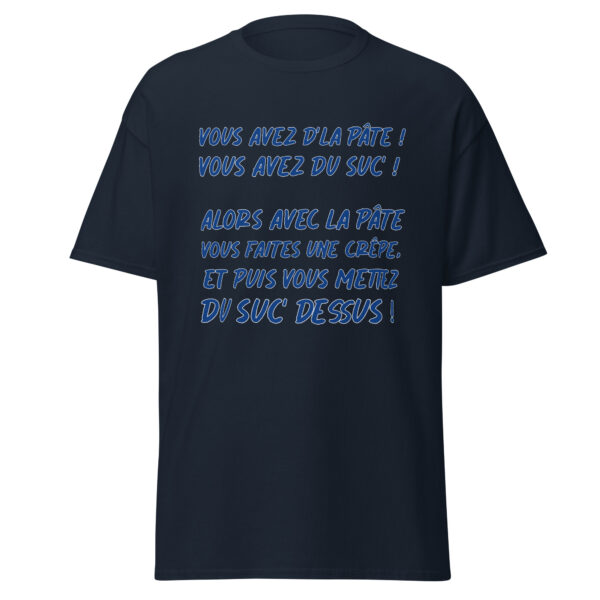 T-shirt "Vous avez de la pâte ! Vous avez du suc' ! – Image 6