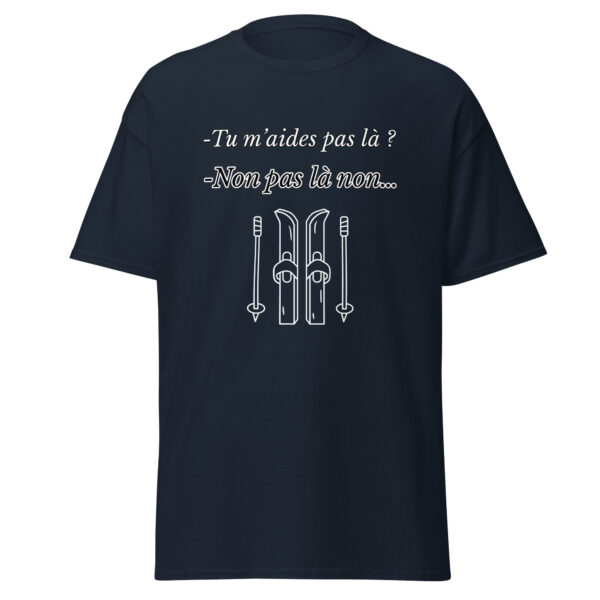 T-shirt "Tu m'aides pas là ? Non, pas là non..." – Image 5