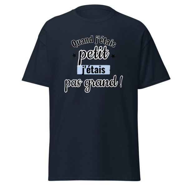 T-shirt "Quand j'étais petit, j'étais pas grand." – Image 6