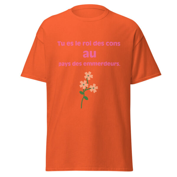 T-shirt "Tu es le roi des cons au pays des emmerdeurs." – Image 13