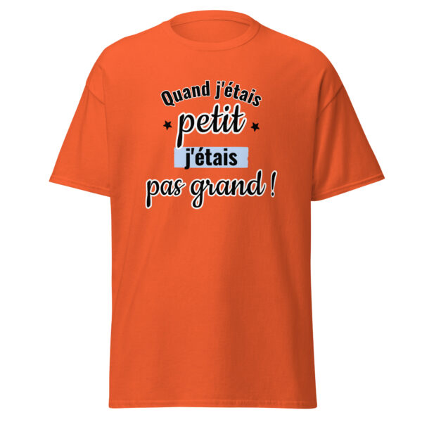 T-shirt "Quand j'étais petit, j'étais pas grand." – Image 14
