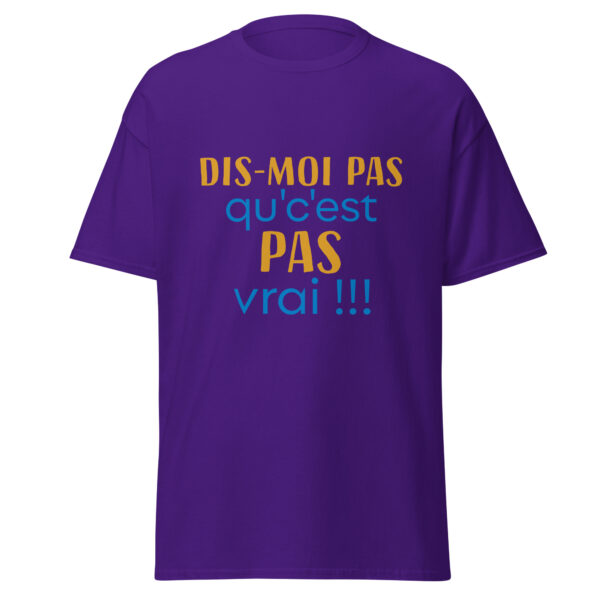 T-shirt "dis moi pas qu'c'est pas vrai !" – Image 8