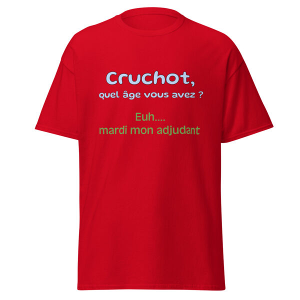 T-shirt "Cruchot, quel âge vous avez ? Euh...mardi mon adjudant !" – Image 9