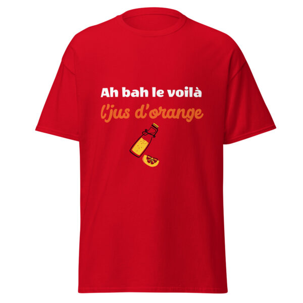 T-shirt "Ah bah le voilà l'jus d'orange" – Image 8