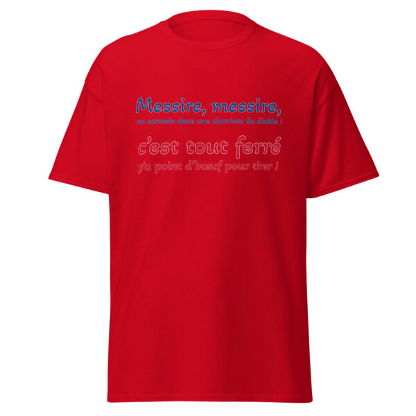 T-shirt "Messire, messire, un sarrasin dans une charriote du diable !" – Image 8
