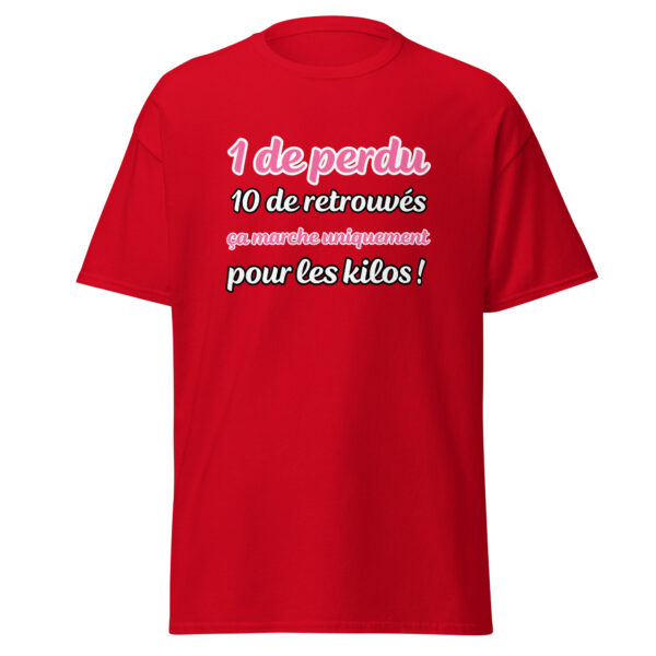T-shirt "1 de perdu, 10 de retrouvés. Ça marche uniquement pour les kilos !" – Image 8