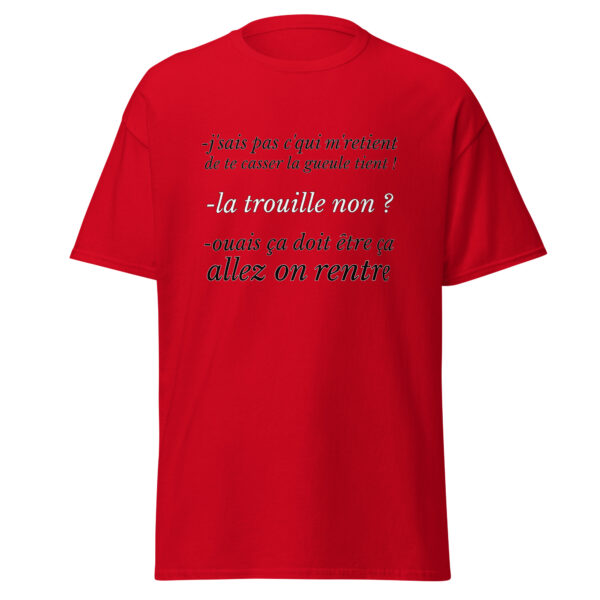 T-shirt "J'sais pas c'qui me retient de te casser la gueule" – Image 8