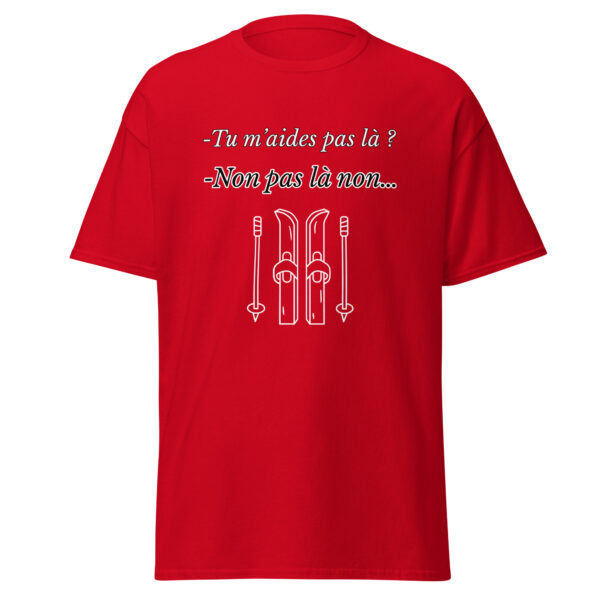 T-shirt "Tu m'aides pas là ? Non, pas là non..." – Image 7