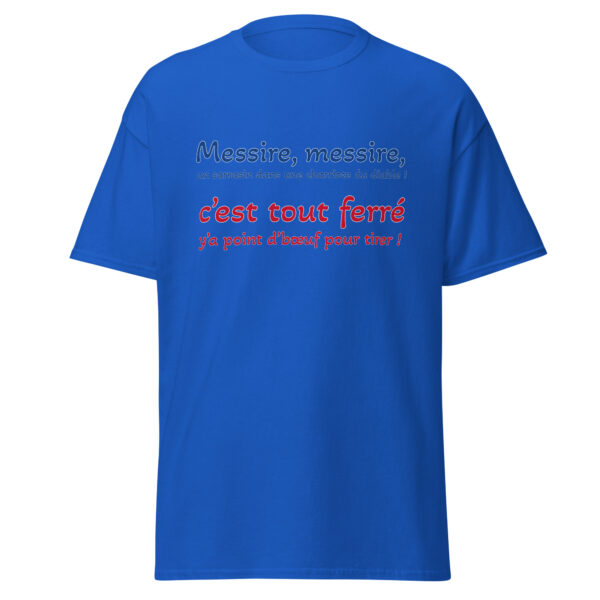 T-shirt "Messire, messire, un sarrasin dans une charriote du diable !" – Image 12