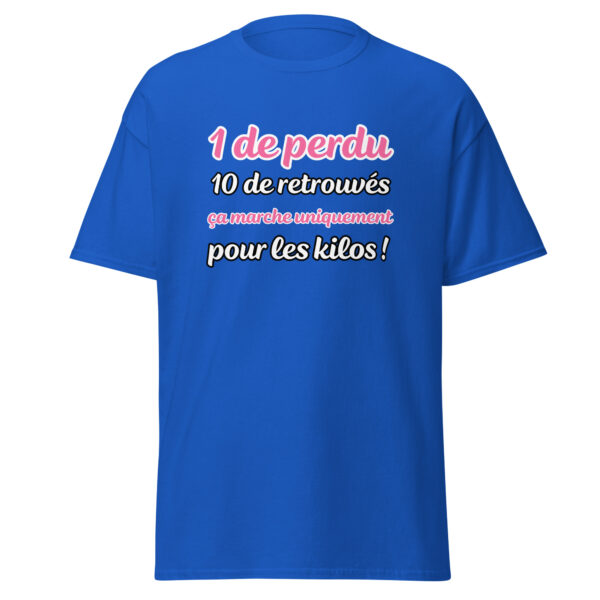 T-shirt "1 de perdu, 10 de retrouvés. Ça marche uniquement pour les kilos !" – Image 10