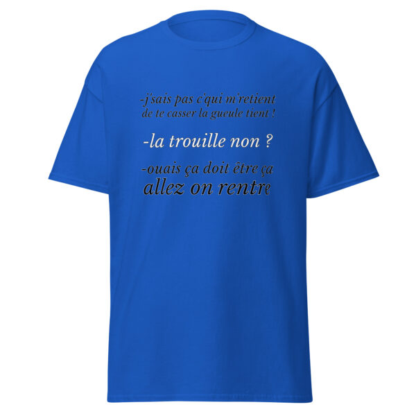 T-shirt "J'sais pas c'qui me retient de te casser la gueule" – Image 10