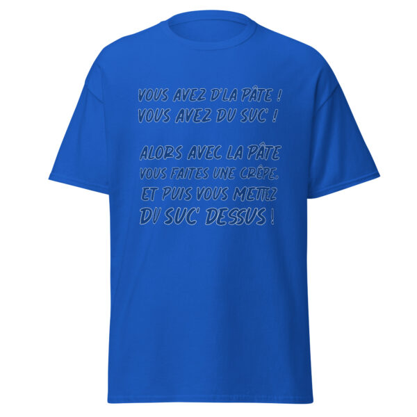 T-shirt "Vous avez de la pâte ! Vous avez du suc' ! – Image 10