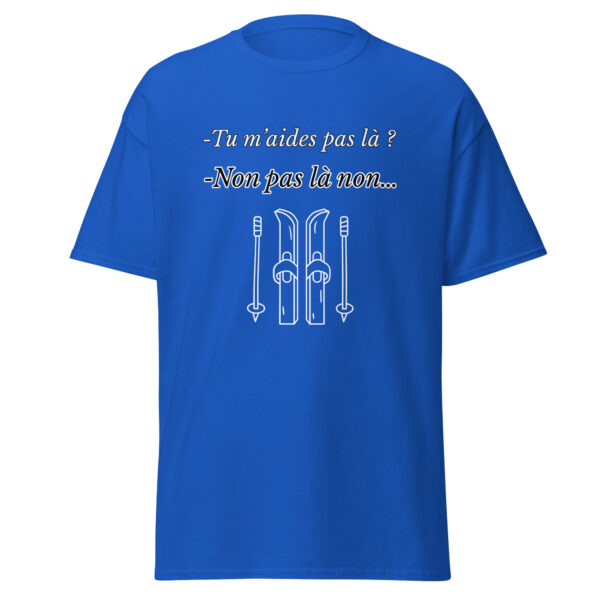 T-shirt "Tu m'aides pas là ? Non, pas là non..." – Image 9