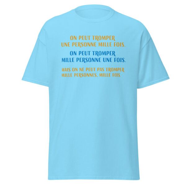 T-shirt "On peut tromper une personne mille fois" – Image 27