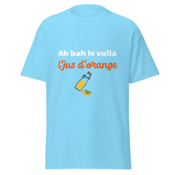 T-shirt "Ah bah le voilà l'jus d'orange" – Image 35