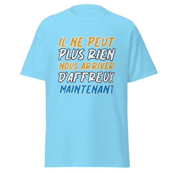 T-shirt "Il ne peut plus rien nous arriver d'affreux maintenant" – Image 25