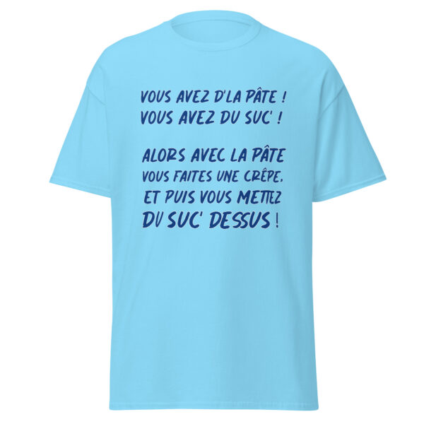 T-shirt "Vous avez de la pâte ! Vous avez du suc' ! – Image 26
