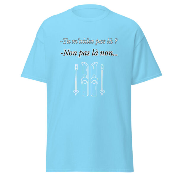 T-shirt "Tu m'aides pas là ? Non, pas là non..." – Image 25