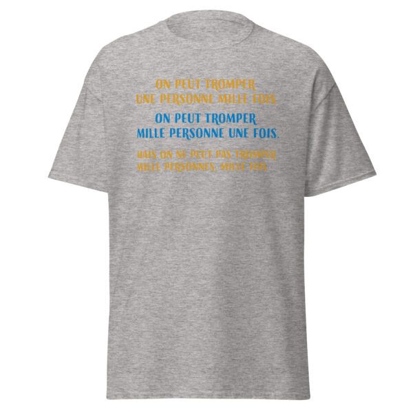 T-shirt "On peut tromper une personne mille fois" – Image 25