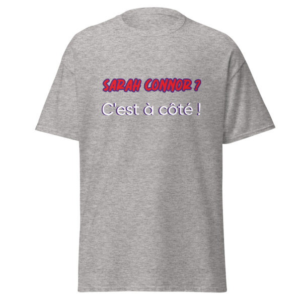 T-shirt "Sarah Connor ? C'est à côté !" – Image 23