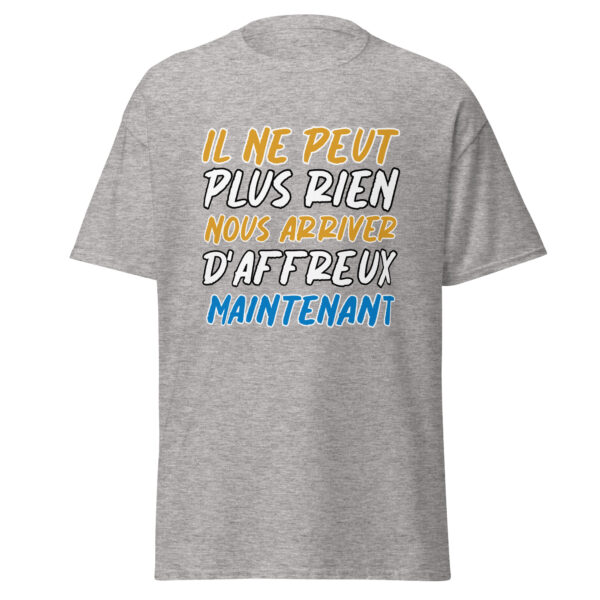 T-shirt "Il ne peut plus rien nous arriver d'affreux maintenant" – Image 23