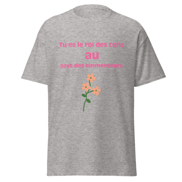 T-shirt "Tu es le roi des cons au pays des emmerdeurs." – Image 23