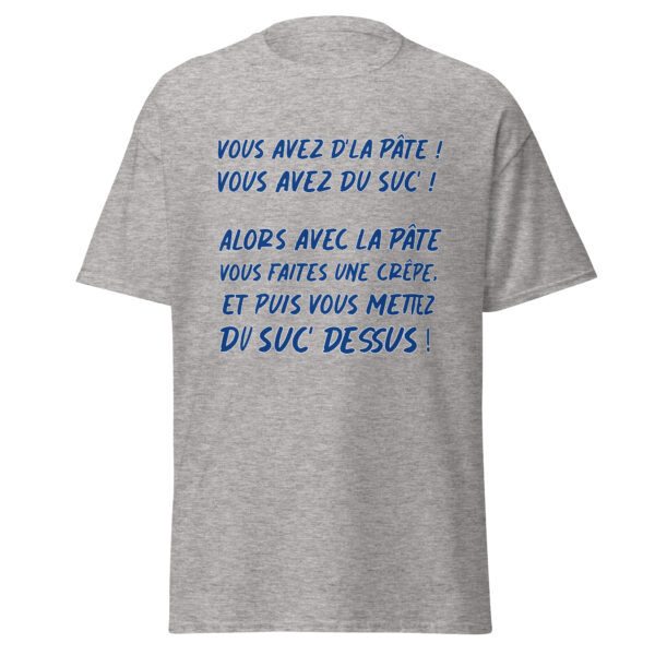 T-shirt "Vous avez de la pâte ! Vous avez du suc' ! – Image 24