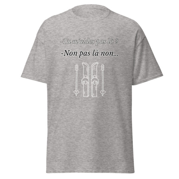 T-shirt "Tu m'aides pas là ? Non, pas là non..." – Image 23