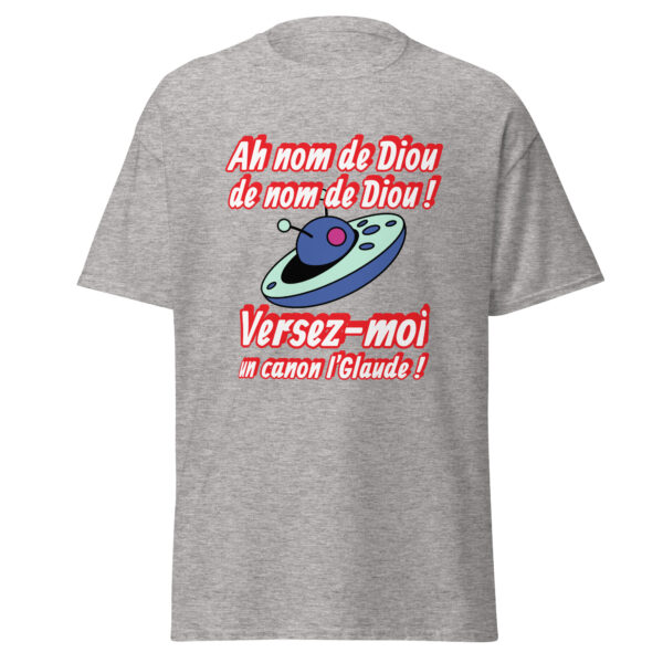 T-shirt "Ah nom de Diou de nom de Diou ! Versez-moi un canon, l'Glaude !" – Image 23