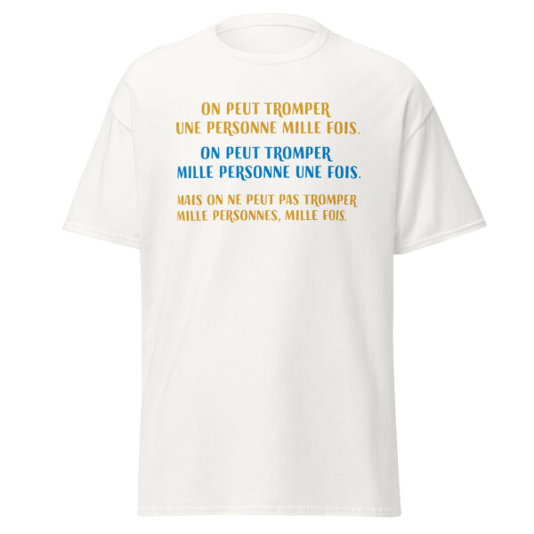 T-shirt "On peut tromper une personne mille fois" – Image 31