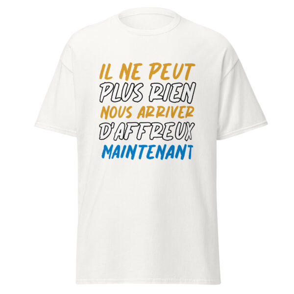 T-shirt "Il ne peut plus rien nous arriver d'affreux maintenant" – Image 31