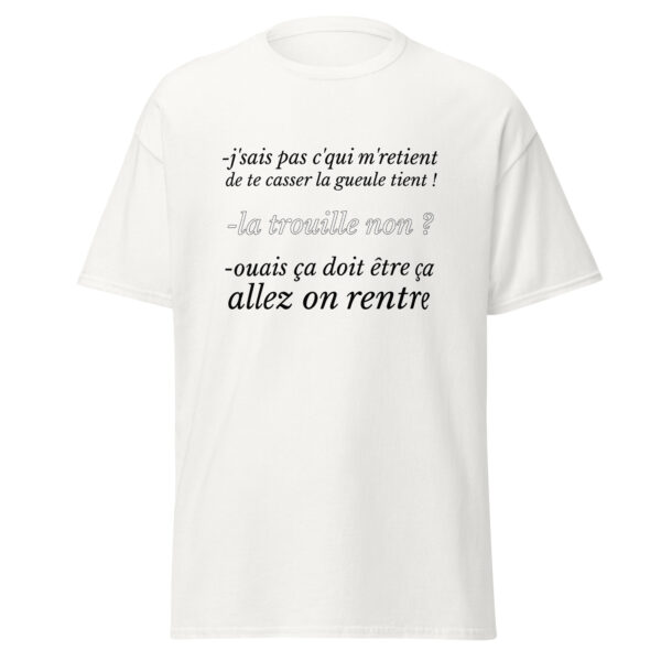 T-shirt "J'sais pas c'qui me retient de te casser la gueule" – Image 31