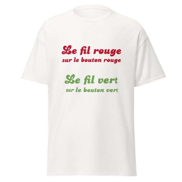 T-shirt "Le fil rouge sur le bouton rouge, le fil vert sur le bouton vert." – Image 31