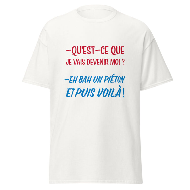 T-shirt "Qu'est-ce que je vais devenir moi ? — t-shirt unisexe imprimé