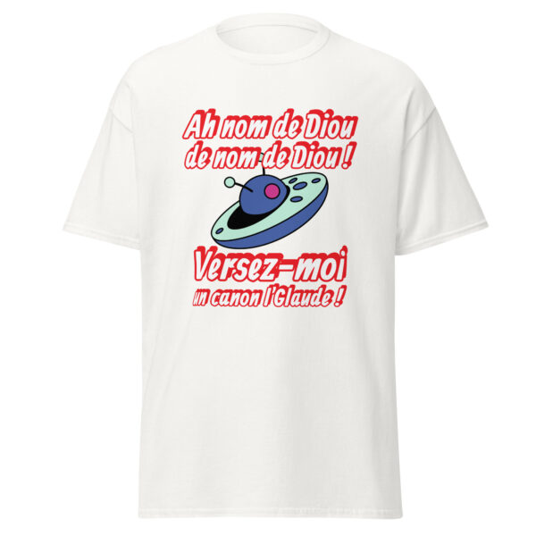 T-shirt "Ah nom de Diou de nom de Diou ! Versez-moi un canon, l'Glaude !" – Image 31