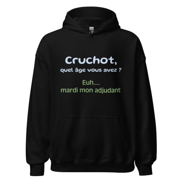 Sweat à capuche "Cruchot, quel âge vous avez ? Euh...mardi mon adjudant !" – Image 2