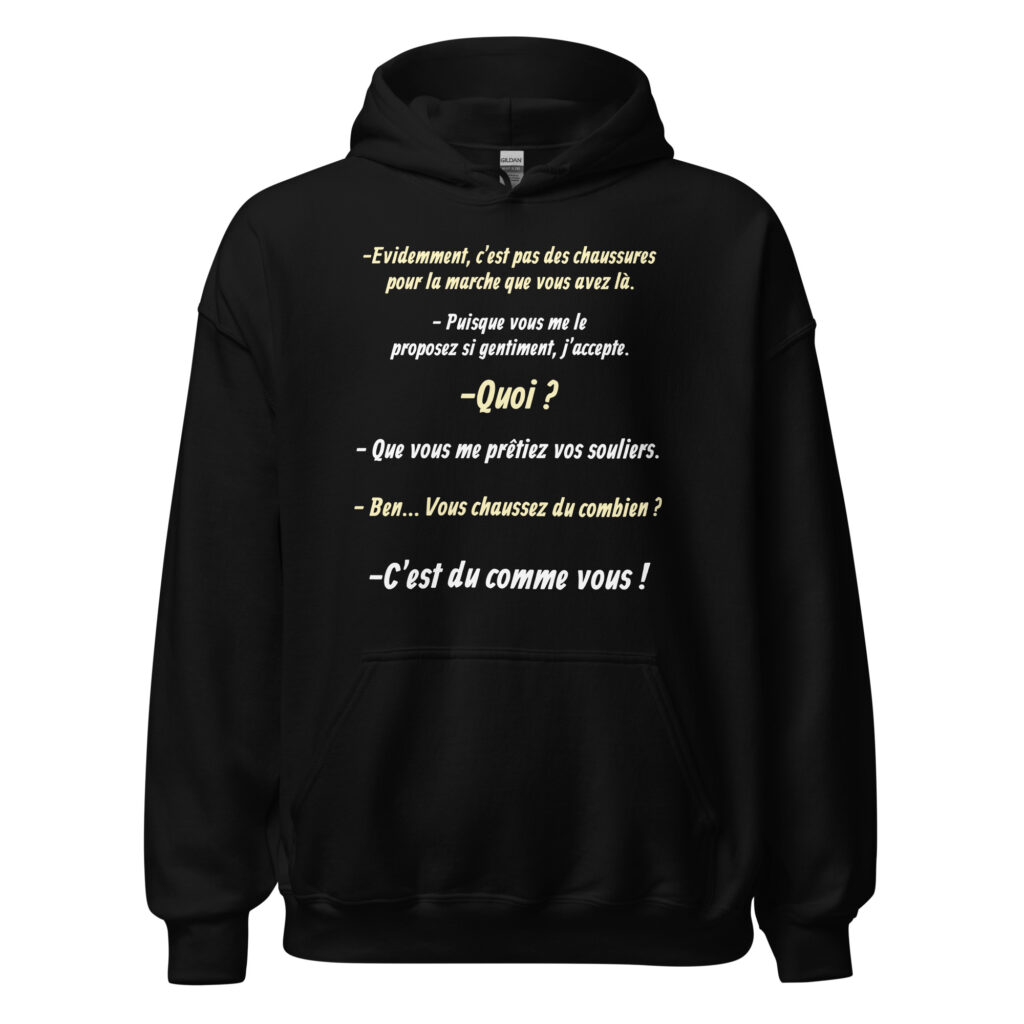 Sweat à capuche "Vous chaussez du combien ? c'est du comme vous !" — Noir, face