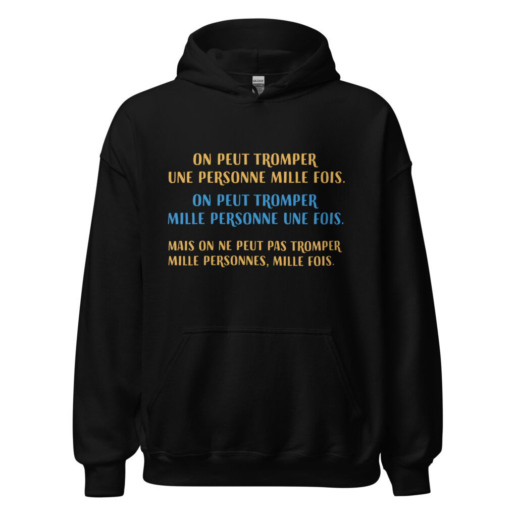 Sweat à capuche "on peut tromper une personne 1000 fois..." — Noir, face