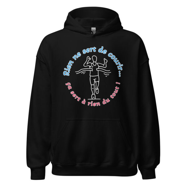 Sweat à capuche "rien ne sert de courir...ça sert à rien du tout !" – Image 2