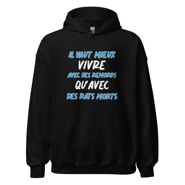 Sweat à capuche "Il vaut mieux vivre avec des remords qu'avec des rats morts." – Image 2