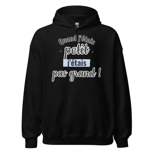 Sweat à capuche "Quand j'étais petit, j'étais pas grand." – Image 2