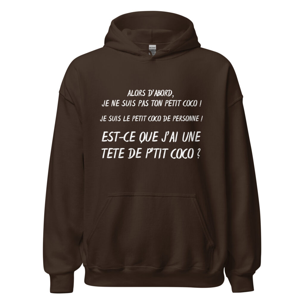 Sweat à capuche "alors d'abord je ne suis pas ton petit coco ! — Chocolat Noir, face