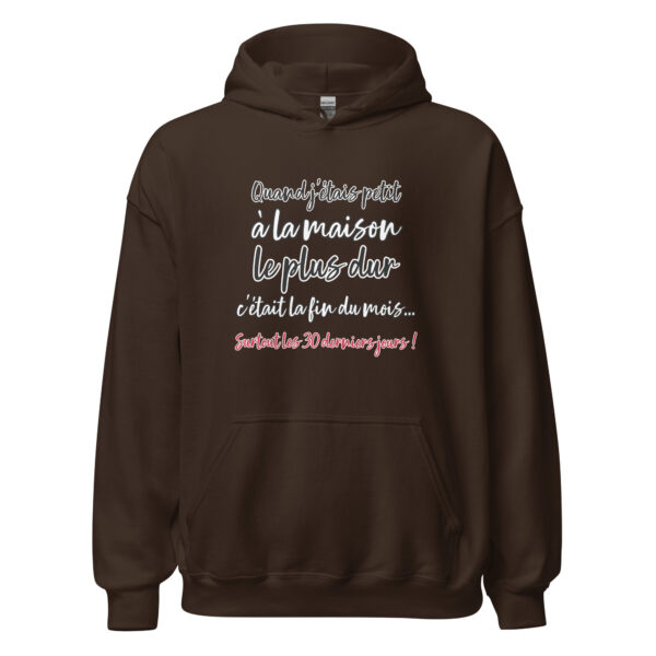 Sweat à capuche "Quand j'étais petit, à la maison, le plus dur c'était la fin du mois... " – Image 8