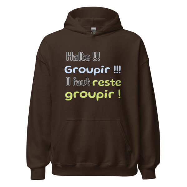 Sweat à capuche "Halte !!! Groupir !!! Il faut reste groupir !" – Image 8