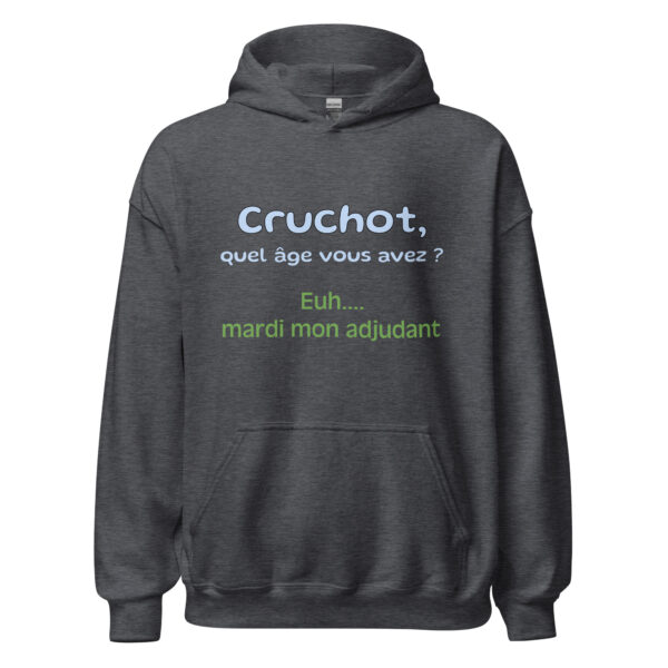Sweat à capuche "Cruchot, quel âge vous avez ? Euh...mardi mon adjudant !" – Image 11