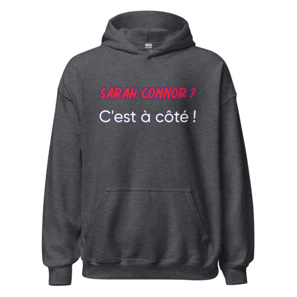 Sweat à capuche "sarah connor ? c'est à côté" – Image 11