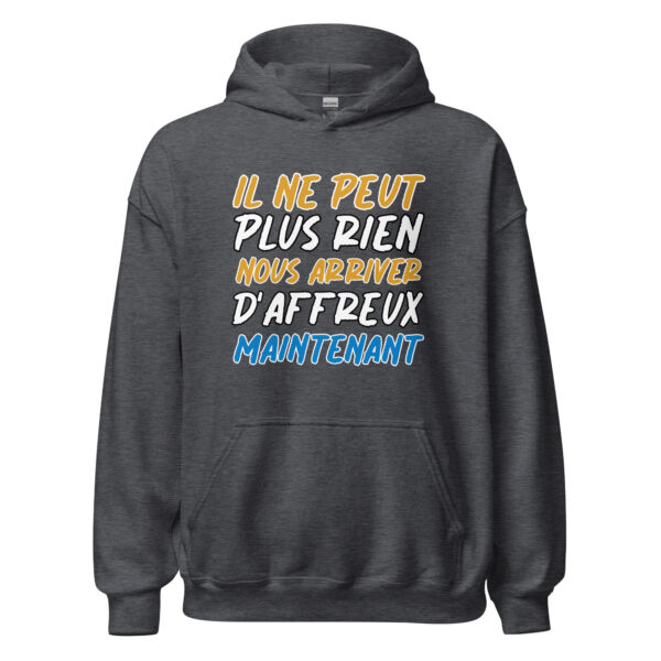 Sweat à capuche  "Il ne peut plus rien nous arriver d'affreux maintenant." – Image 12