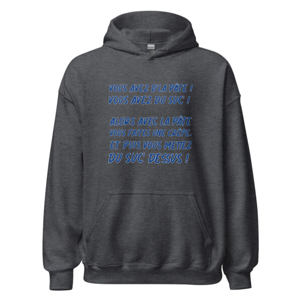 Sweat à capuche "Vous avez de la pâte ! Vous avez du suc' !" – Image 11