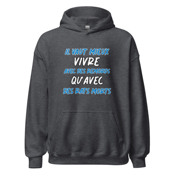 Sweat à capuche "Il vaut mieux vivre avec des remords qu'avec des rats morts." – Image 12